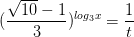 \dpi{100} (\frac{\sqrt{10}-1}{3})^{log_{3}x}=\frac{1}{t}