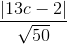 \frac{\left | 13c-2 \right |}{\sqrt{50}}