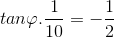 tan\varphi .\frac{1}{10} = -\frac{1}{2}