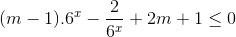 (m-1).6^{x}-\frac{2}{6^{x}}+2m+1\leq 0