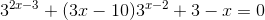 3^{2x-3}+(3x-10)3^{x-2}+3-x=0