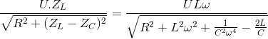 \frac{U.Z_{L}}{\sqrt{R^{2}+(Z_{L}-Z_{C})^{2}}}=\frac{UL\omega }{\sqrt{R^{2}+L^{2}\omega ^{2}+\frac{1}{C^{2}\omega ^{4}}-\frac{2L}{C}}}