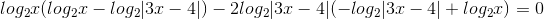 log_{2}x(log_{2}x-log_{2}|3x-4|)-2log_{2}|3x-4|(-log_{2}|3x-4|+log_{2}x)= 0