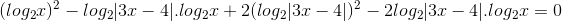 (log_{2}x)^{2}-log_{2}|3x-4|.log_{2}x+2(log_{2}|3x-4|)^{2}-2log_{2}|3x-4|.log_{2}x= 0