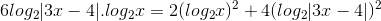 6log_{2}|3x-4|.log_{2}x=2(log_{2}x)^{2}+4(log_{2}|3x-4|)^{2}