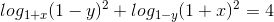 log_{1+x}(1-y)^{2} + log_{1-y}(1+x)^{2} =4