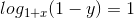 log_{1+x}(1-y) =1