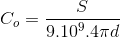 C_{o}=\frac{S}{9.10^{9}.4\pi d}