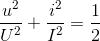 \frac{u^{2}}{U^{2}}+\frac{i^{2}}{I^{2}}=\frac{1}{2}