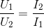 \frac{U_{1}}{U_{2}}=\frac{I_{2}}{I_{1}}