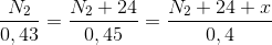 \frac{N_{2}}{0,43}=\frac{N_{2}+24}{0,45}=\frac{N_{2}+24+x}{0,4}