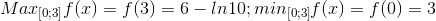 Max_{[0;3]}f(x)=f(3)=6-ln10; min_{[0;3]}f(x)=f(0)=3