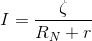 I=\frac{\zeta }{R_{N}+r}