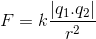 F=k\frac{\left | q_{1}.q_{2} \right |}{ r^{2}}