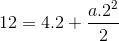 12=4.2+\frac{a.2^{2}}{2}