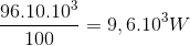 \frac{96.10.10^{3}}{100}=9,6.10^{3}W