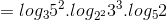 = log_{3}5^{2}.log_{2^{2}}3^{3}.log_{5}2