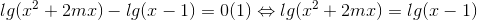 lg(x^{2}+2mx)-lg(x-1)=0(1)\Leftrightarrow lg(x^{2}+2mx)=lg(x-1)