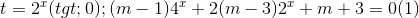 t=2^{x}(t>0); (m-1)4^{x}+2(m-3)2^{x}+m+3=0 (1)