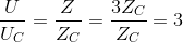 \frac{U}{U_{C}}=\frac{Z}{Z_{C}}=\frac{3Z_{C}}{Z_{C}}=3