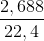 \frac{2,688}{22,4}