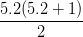 \dpi{100} \frac{5.2(5.2+1)}{2}