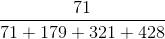 \frac{71}{71+179+321+428}