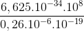 \frac{6,625.10^{-34}.10^{8}}{0,26.10^{-6}.10^{-19}}