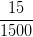 \dpi{100} \frac{15}{1500}