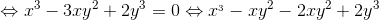 \Leftrightarrow x^{3}-3xy^{2}+2y^{3}=0\Leftrightarrow x^{_{3}}-xy^{2}-2xy^{2}+2y^{3}