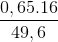 \frac{0,65.16}{49,6}