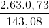 \frac{2.63.0,73}{143,08}