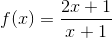 f(x)=frac{2x+1}{x+1}