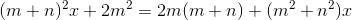 (m+n)^{2}x+2m^{2}=2m(m+n)+(m^{2}+n^{2})x