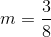 m=frac{3}{8}