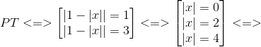 PT<=>\begin{bmatrix} |1-|x||=1\\ |1-|x||=3 \end{bmatrix} <=>\begin{bmatrix} |x|=0\\ |x|=2 \\ |x|=4 \end{bmatrix} <=>