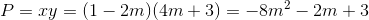 P=xy=(1-2m)(4m+3)=-8m^{2}-2m+3