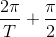 \frac{2\pi }{T}+\frac{\pi }{2}