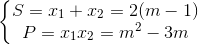 \left\{\begin{matrix} S=x_{1}+x_{2}=2(m-1)\\ P=x_{1}x_{2}=m^{2}-3m \end{matrix}\right.