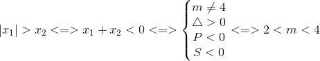 \left | x_{1} \right |>x_{2}<=>x_{1}+x_{2}<0<=>\left\{\begin{matrix} m\neq 4\\ \bigtriangleup >0 \\ P<0 \\ S<0 \end{matrix}\right.<=>2<m<4