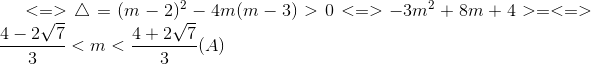 <=> igtriangleup =(m-2)^{2}-4m(m-3)>0<=>-3m^{2}+8m+4>=<=>frac{4-2sqrt{7}}{3}<m<frac{4+2sqrt{7}}{3}(A)