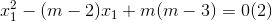 x_{1}^{2}-(m-2)x_{1}+m(m-3)=0 (2)