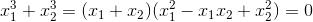 x_{1}^{3}+x_{2}^{3}=(x_{1}+x_{2})(x_{1}^{2}-x_{1}x_{2}+x_{2}^{2})=0