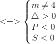 <=>\left\{\begin{matrix} m\neq 4\\ \bigtriangleup >0 \\ P<0 \\ S<0 \end{matrix}\right.