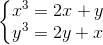 left{ egin{matrix} x^{3}=2x+y\ y^{3}=2y+x end{matrix}
ight.