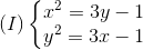 (I)left{ egin{matrix} x^{2}=3y-1\y^{2}=3x-1 end{matrix}
ight.