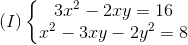 (I)left{ egin{matrix} 3x^{2}-2xy=16\x^{2}-3xy-2y^{2}=8 end{matrix}
ight.