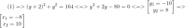 (1)=>(y+2)^{2}+y^{2}=164<=>y^{2}+2y-80=0<=> egin{bmatrix} y_{1}=-10\ y_{2}=8 end{bmatrix}=> egin{bmatrix} x_{1}=-8\x_{2}=10 end{bmatrix}