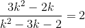 frac{3k^{2}-2k}{k^{2}-3k-2}=2