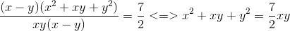 frac{(x-y)(x^{2}+xy+y^{2})}{xy(x-y)}=frac{7}{2}<=>x^{2}+xy+y^{2}=frac{7}{2}xy